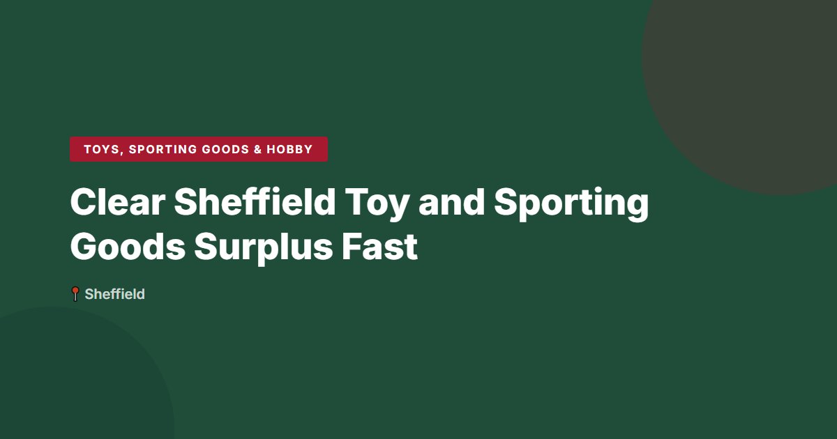 Clear Sheffield Toy and Sporting Goods Surplus Fast