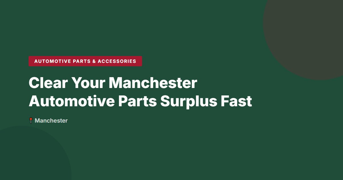 Automotive Parts & Accessories surplus stock — Manchester