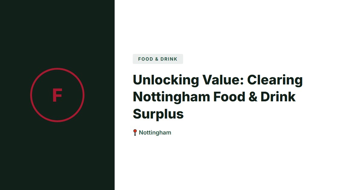 Food & Drink surplus stock — Nottingham